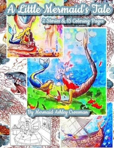 A Little Mermaids Tale Two Short Stories and Coloring Pages