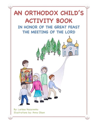 An Orthodox Child's Activity Book In Honor of the Great Feast The Meeting of the Lord
