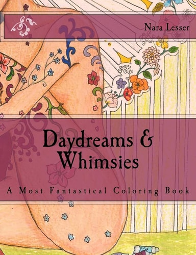 Daydreams and Whimsies A Most Fantastical Coloring Book