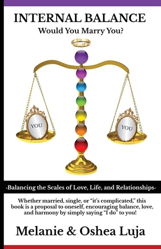 Internal Balance - Would You Marry You? Balancing the Scales of Love, Life and Relationships