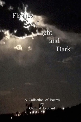 Flashes of Light and Dark A Collection of Poems