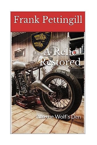A Relic Restored Into the Wolf's Den