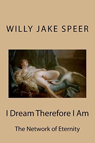 I Dream Therefore I Am The Network of Eternity