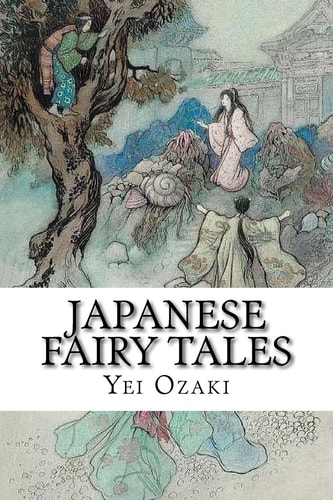 Japanese Fairy Tales Classic Literature