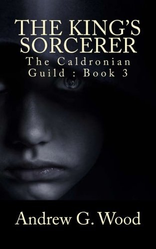 The King's Sorcerer The Caldronian Guild