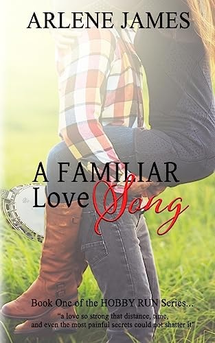 A Familiar Love Song Book One of the HOBBY RUN Series