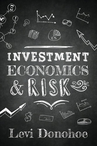 Investment Economics and Risk