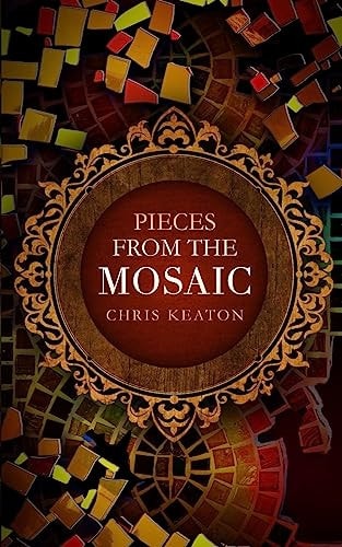 Pieces from The Mosaic
