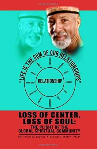 Loss of Center, Loss of Soul The Plight of the Global Spiritual Community