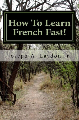 How To Learn French Fast! 3,399 Ways To Speak French Instantly!