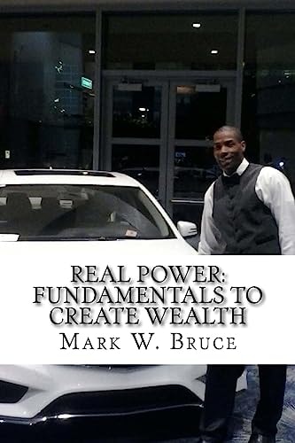 Real Power Fundamentals to Create Wealth