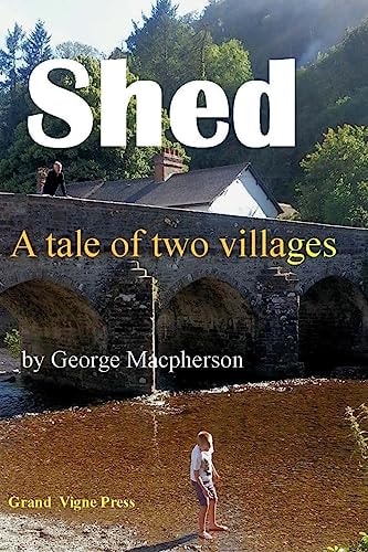 Shed - a Tale of Two Villages