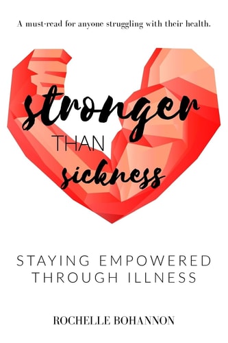 Stronger Than Sickness Staying Empowered Through Illness