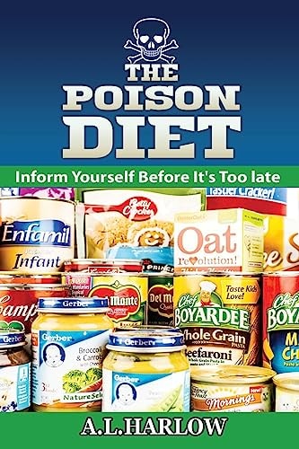 The Poison Diet Inform Yourself Before It's Too Late