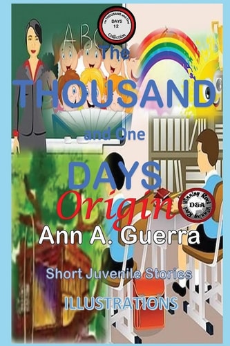 The THOUSAND and One DAYS: Short Juvenile Stories ENGLISH VERSION Short Story- Origen- ENGLISH VERSION