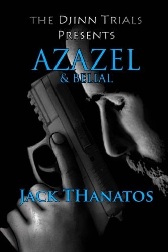 Azazel and Belial A Double Dose of Supernatural Thrillers
