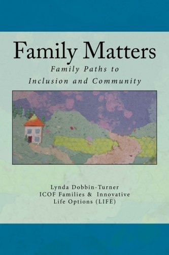 Family Matters Families Paths to Inclusion and Community