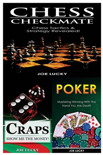 Chess Checkmate and Craps and Poker