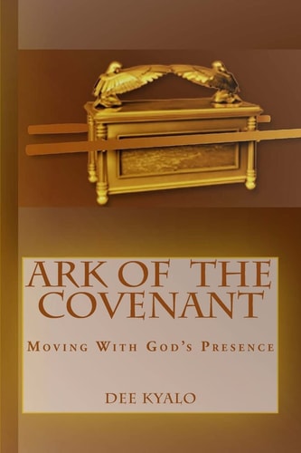 Ark of the Covenant Moving With God's Presence
