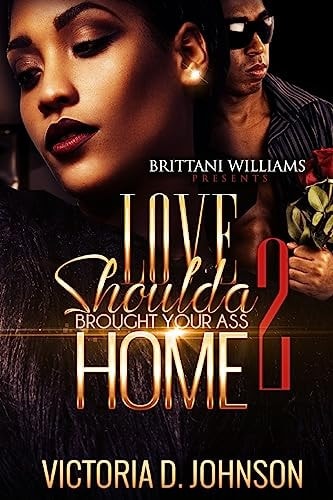 Love Should a Brought Your Ass Home