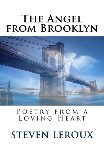 The Angel from Brooklyn Poetry from a Loving Heart
