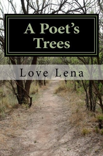 A Poet's Trees The Roots and Branches of My Mind