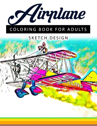 Airplane Coloring Books for Adults A Sketch Grayscale Coloring Books Beginner (High Quality Picture)