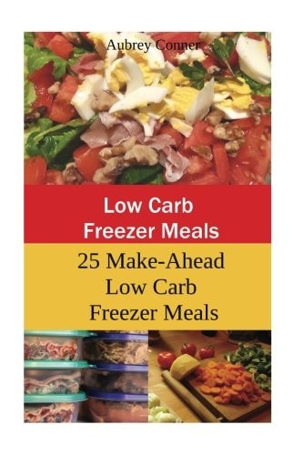 Low Carb Freezer Meals 25 Make-Ahead Low Carb Freezer Meals