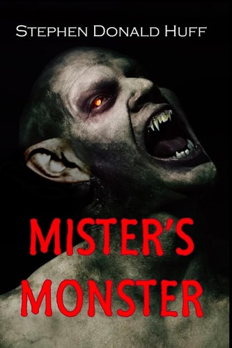 Mister's Monster Death Eidolons: Collected Short Stories 2014