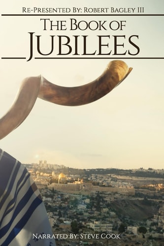 The Book of Jubilees Re-Presented by Robert Bagley III
