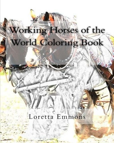 Working Horses of the World Coloring Book