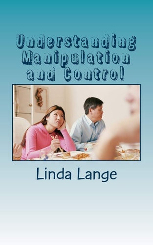 Understanding Manipulation and Control ... So You Can Get Free and Free Others!