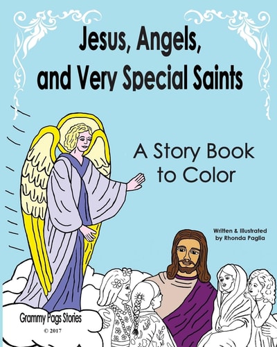 Jesus, Angels, and Very Special Saints ~ a Story Book to Color