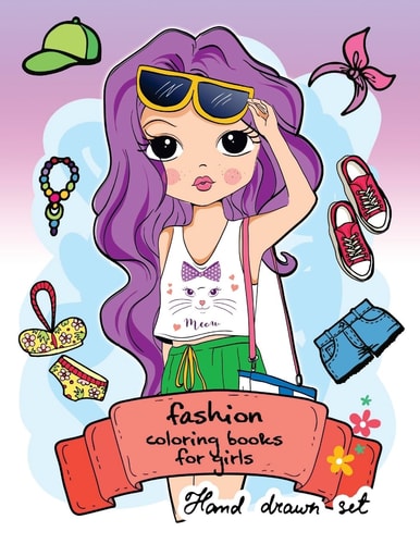 Fashion Coloring Book for Girls (Fashion and Other Fun Coloring Books for Adults, Teens, and Girls) 2017