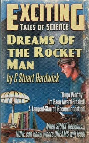 Dreams of the Rocket Man A Jim Baen Memorial Award Finalist