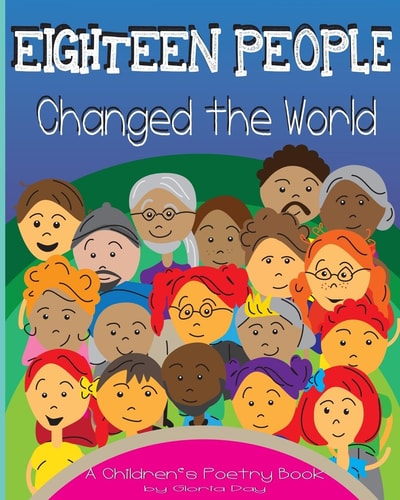 Eighteen People Changed the World A Children's Poetry Book