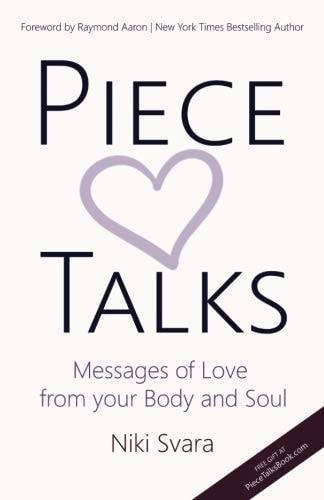Piece Talks Messages of Love from Your Body and Soul