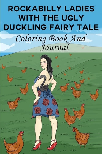 Rockabilly Ladies With The Ugly Duckling Fairy Tale Coloring Book Adult Coloring Book Just For Fun
