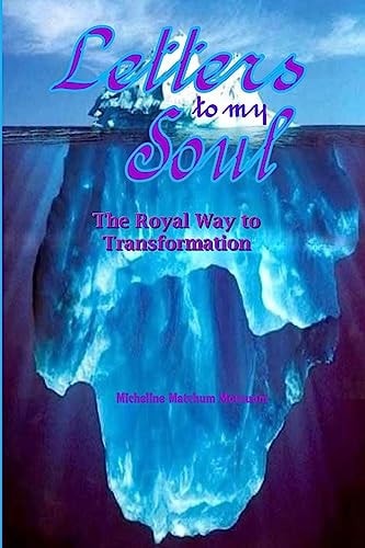 Letters to My Soul The Royal Way to Transformation