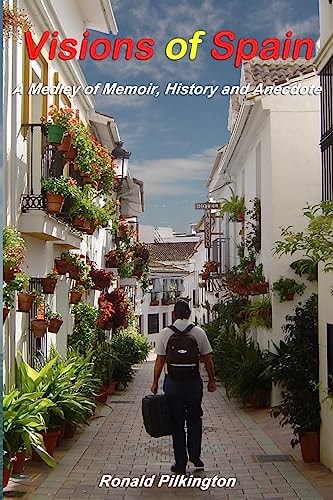 Visions of Spain A Medley of Memoir, History and Anecdote