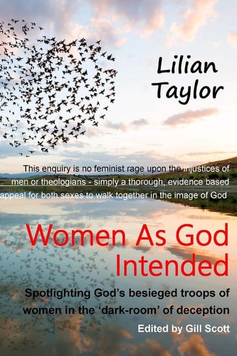 Women As God Intended Spotlighting God's Besieged Troops of Women in the Dark-Room of Deception