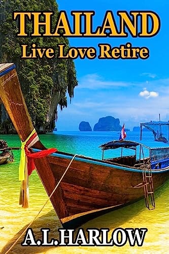 Thailand Live Love Retire