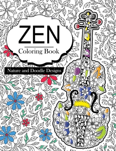 Zen Coloring Books Flowers Floral and Doodle Design Book For Girls 2017 (Cute Kids Coloring Books Ages 2-4, 4-8, 9-12)