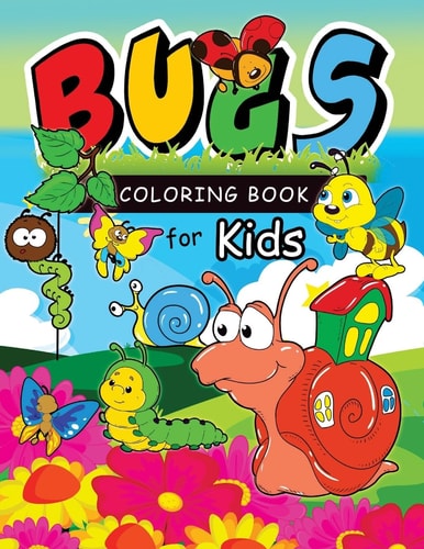 Bug Coloring Books Coloring Book for Girls Doodle Cutes: The Really Best Relaxing Colouring Book For Girls 2017 (Cute Kids Coloring Books Ages 2-4, 4-8, 9-12)