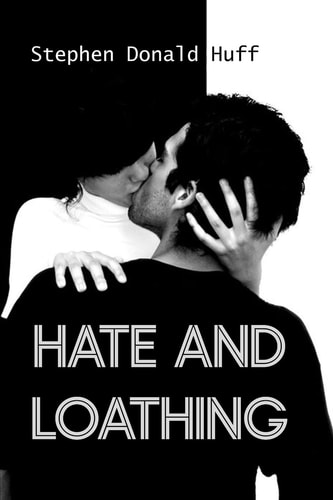 Hate and Loathing: a Love Story Death Eidolons: Collected Short Stories 2014