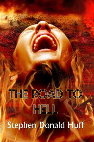 The Road to Hell Death Eidolons: Collected Short Stories 2014