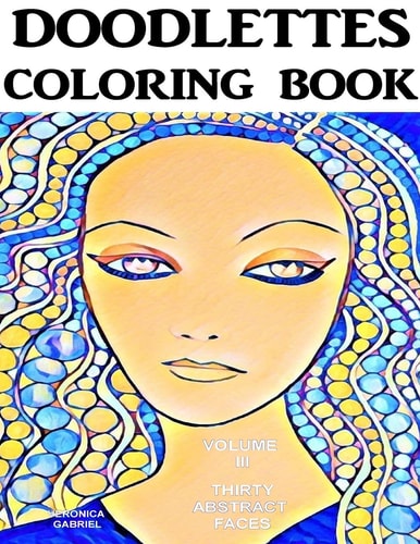 Doodlettes Coloring Book Volume III - Thirty Abstract Faces