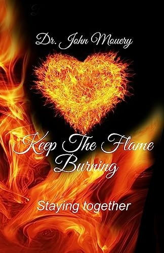 Keep the Flame Burning Staying Together
