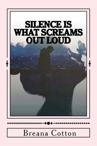 Silence Is What Screams Out Loud