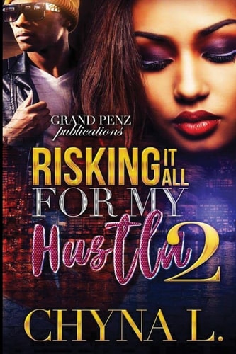 Risking It All for My Hustla 2
